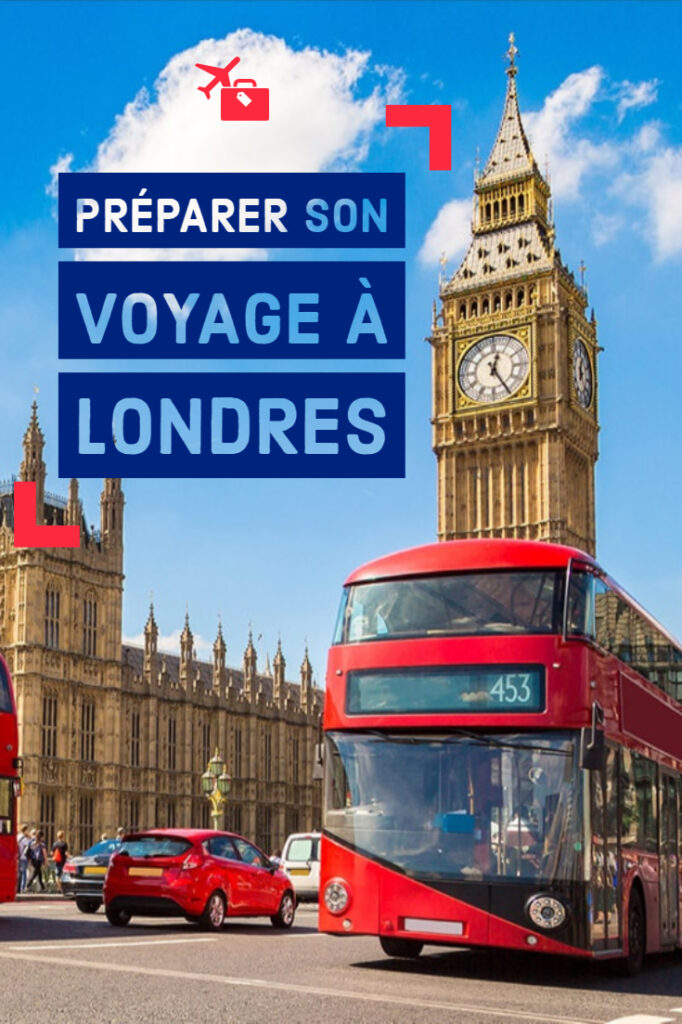 Préparer son voyage à Londres - Bons plans et infos pratiques